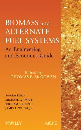 Biomass and Alternate Fuel Systems: An Engineering and Economic Guide