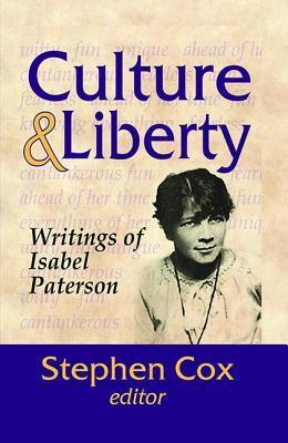 Culture and Liberty: Writings of Isabel Paterson