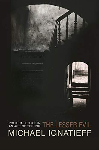 The Lesser Evil: Political Ethics in an Age of Terror (Gifford Lectures