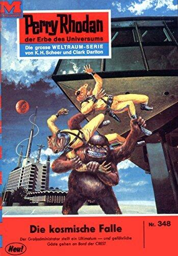 Perry Rhodan 348: Die kosmische Falle: Perry Rhodan-Zyklus "M 87" (Perry Rhodan-Erstauflage)