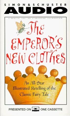The EMPEROR'S NEW CLOTHES, THE: An All-Star Illustrated Retelling of the Classic Fairy Tale
