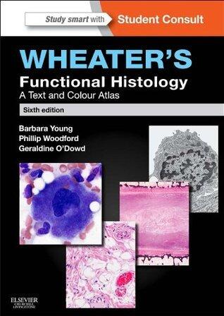Wheater's Functional Histology - Inkling Enhanced E-Book: Wheater's Functional Histology E-Book (FUNCTIONAL HISTOLOGY