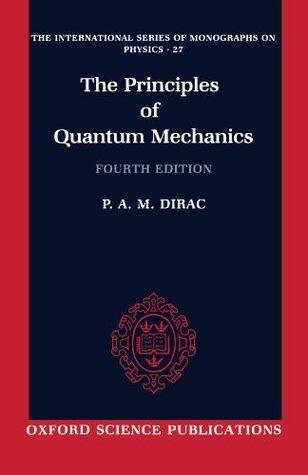 The Principles Of Quantum Mechanics