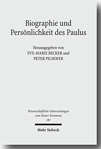 Biographie Und Personlichkeit Des Paulus (Wissenschaftliche Untersuchungen Zum Neuen Testament)