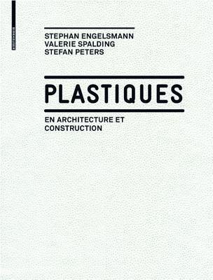Plastiques: En Architecture Et Construction