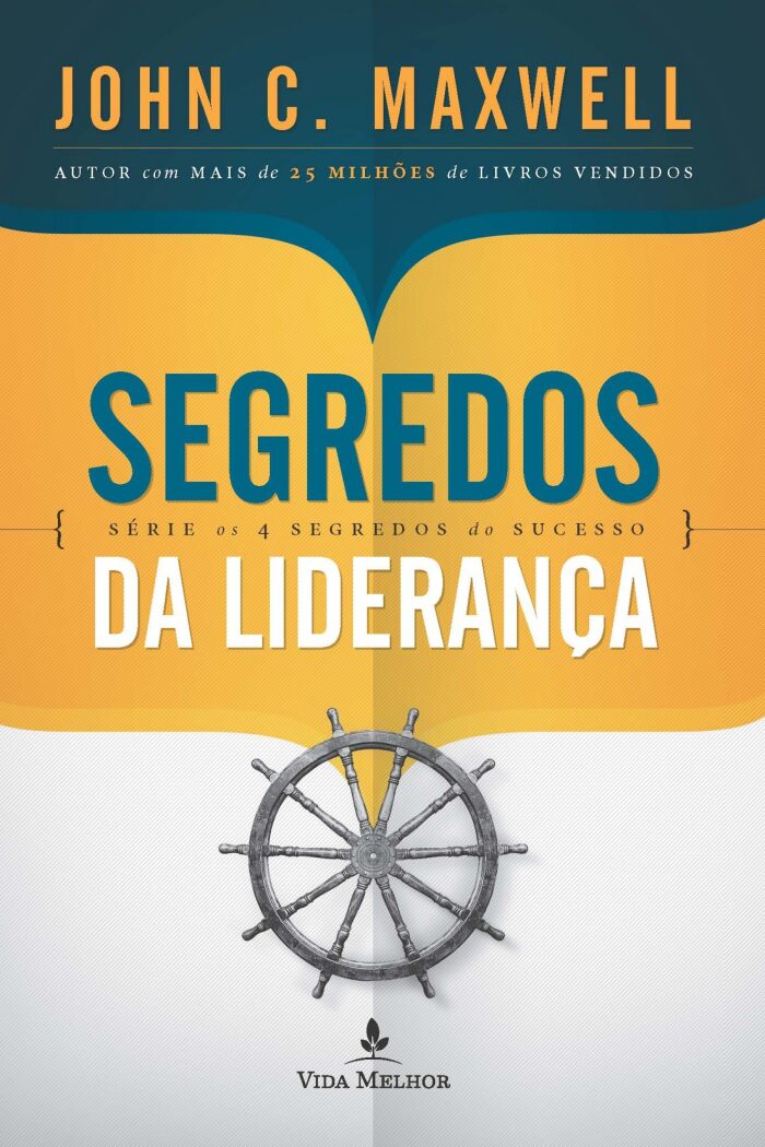 Segredos da liderança (Os 4 segredos do sucesso)
