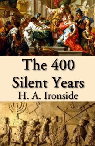 The 400 Silent Years: From Malachi to Matthew