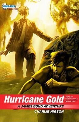 Hurricane Gold (A Young James Bond Adventure)(Young Bond Series, Book 4)