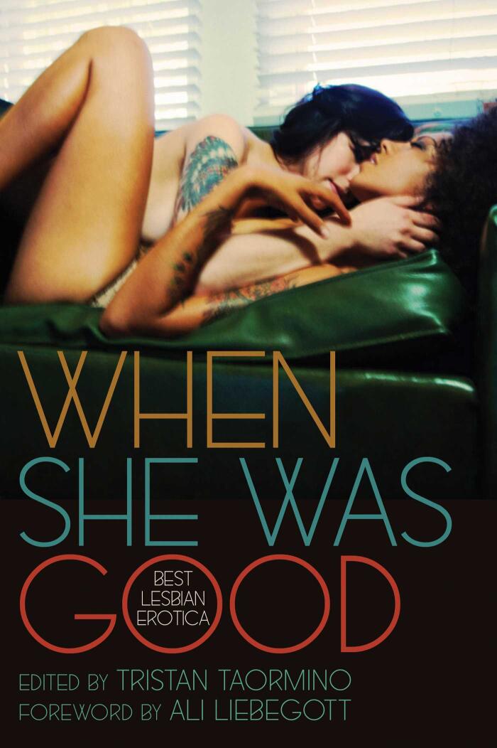When She Was Good: Best Lesbian Erotica: Best Lesbian Erotica