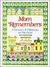 Mom Remembers: A Treasury of Memories for My Child