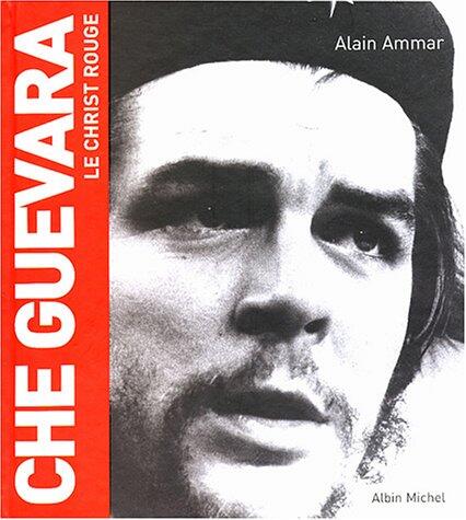Che Guevara: Le Christ rouge