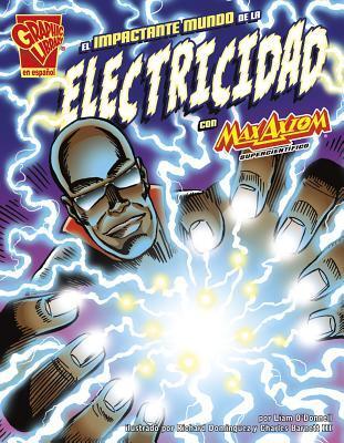 El Impactante Mundo de la Electricidad con Max Axiom, Supercientífico / The Shocking World of Electricity With Max Axiom, Super Scientist