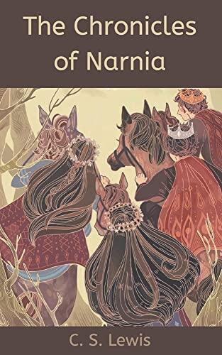 The Chronicles of Narnia: The Magician's Nephew/The Lion; the Witch and the Wardrobe/The Horse and His Boy/Prince Caspian/Voyage of the Dawn Treader/The Silver Chair/The Last Battle