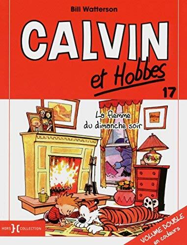 Calvin et Hobbes. Tome 17 : La flemme du dimanche soir de Watterson. Bill (2012) Album