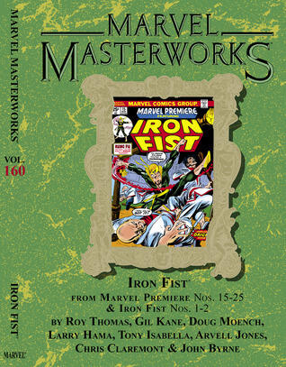 Marvel Masterworks Volume 160: Iron Fist, Volume 1