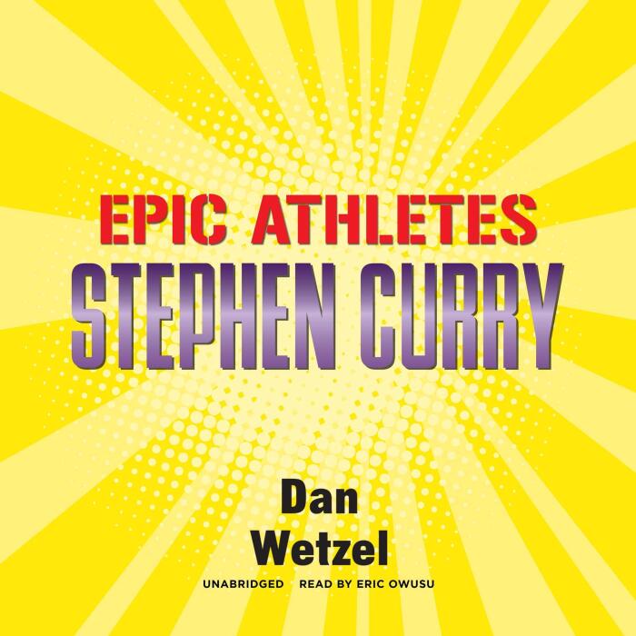 Epic Athletes: Stephen Curry: The Epic Athletes Series, Book 1