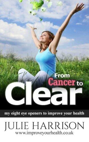 From Cancer to Clear: my eight eye openers to improve your health