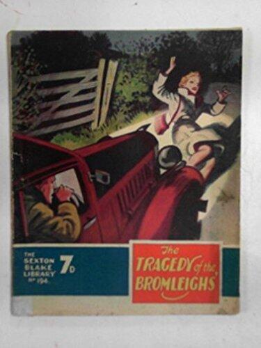The Tragedy of the Bromleighs