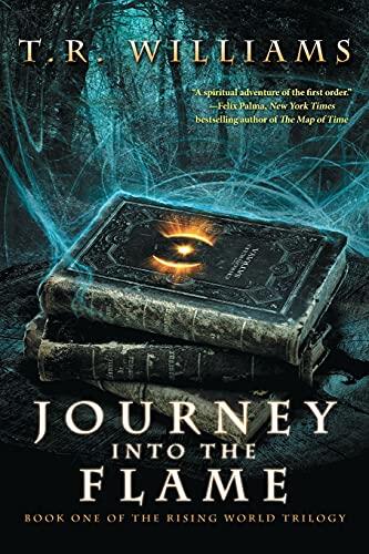 Journey Into the Flame (Book 1 of the Rising World Trilogy)