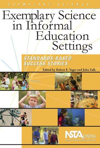 Exemplary Science In Informal Education Settings: Standards-Based Success Stories