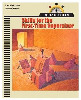 Quick Skills: Skills for the First Time Supervisor