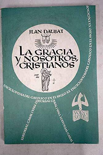 La gracia y nosotros cristianos