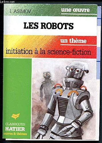 Les robots:initiation a la sciences fiction 112696