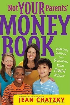 Not Your Parents' Money Book: making, saving, and spending your own money