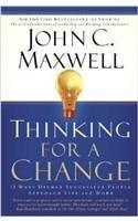 Thinking for a Change: 11 Ways Highly Successful People Approach Life and Work [Paperback] [Oct 05, 2014] JOHN C. MAXWELL