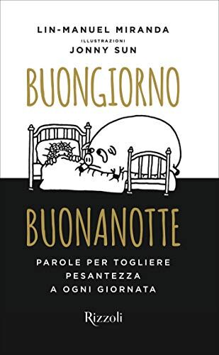 Buongiorno, Buonanotte: Parole per togliere pesantezza a agni giornata