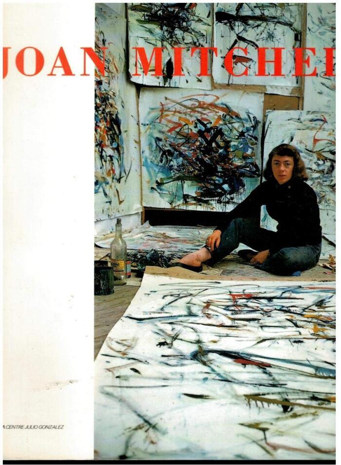 Joan Mitchell: IVAM Centre Julio Gonzalez 11-IX / 14-XII-1997