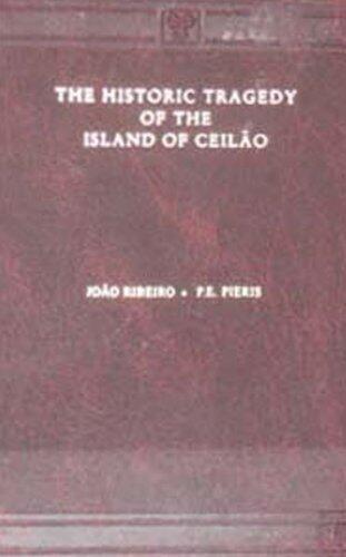The Historic Tragedy of the Island of Ceilao Dedicated to His Most Serene Majesty Dom Pedro the Second by J. Ribeiro