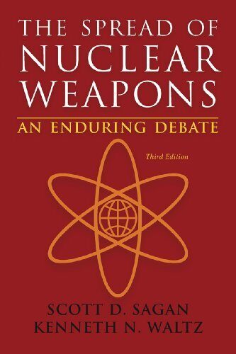 The Spread of Nuclear Weapons: An Enduring Debate by Scott Douglas Sagan