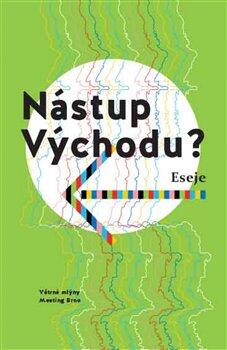 Nástup Východu?