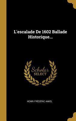 L'escalade De 1602 Ballade Historique...