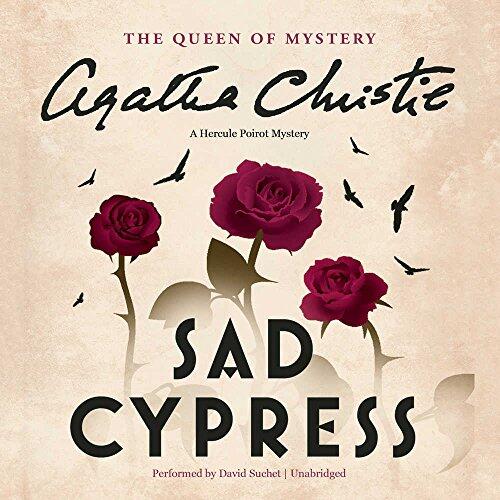 The Sad Cypress: A Hercule Poirot Mystery