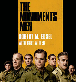 The Monuments Men: Allied Heroes, Nazi Thieves, and the Greatest Treasure Hunt in History: Library Edition