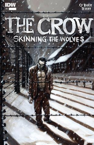 The Crow: Skinning the Wolves (#1)