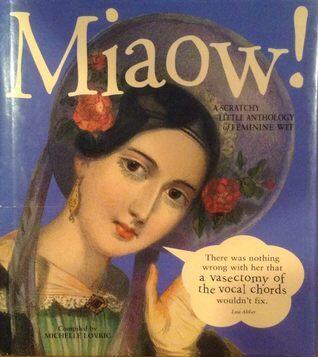 Miaow! A Scratchy Little Anthology of Feminine Wit