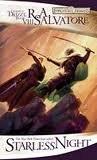 Starless Night: The Legend of Drizzt, Book VIII Publisher: Wizards of the Coast