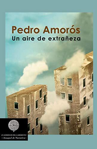 Un aire de extrañeza (Anaquel de Narrativa)