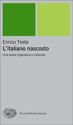 L'italiano nascosto: Una storia linguistica e culturale