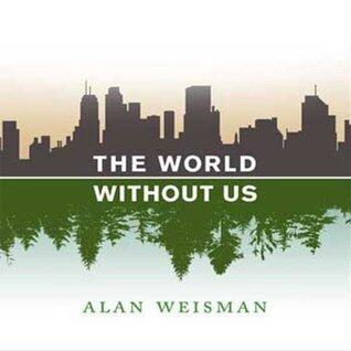 The World Without Us