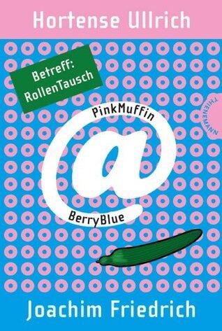 PinkMuffin@BerryBlue 6: PinkMuffin@BerryBlue. Betreff: RollenTausch
