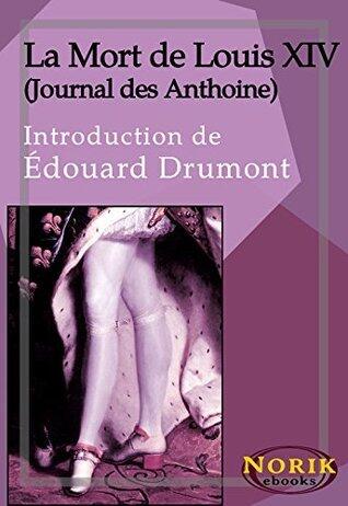 La mort de Louis XIV - Journal des Anthoine
