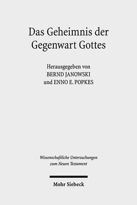 Das Geheimnis der Gegenwart Gottes: Zur Schechina-Vorstellung in Judentum und Christentum (Wissenschaftliche Untersuchungen Zum Neuen Testament)
