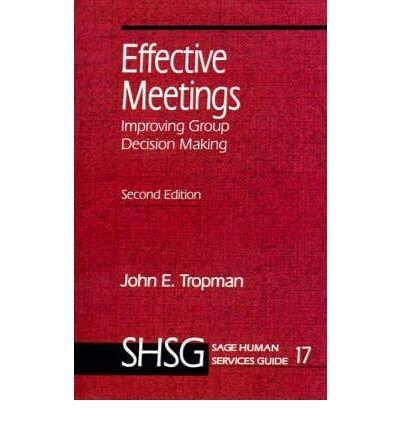 Effective Meetings: Improving Group Decision-Making
