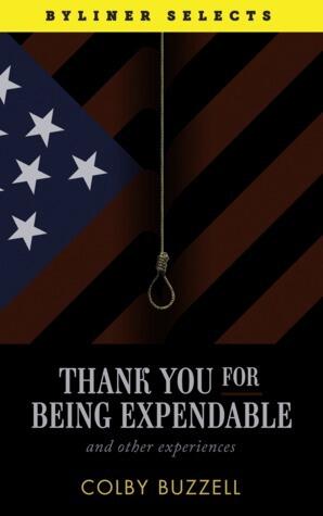 Thank You For Being Expendable And Other Experiences