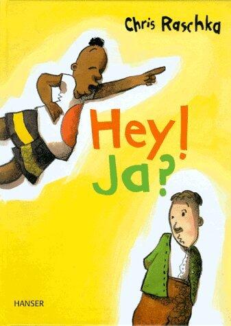 Hey. Ja?