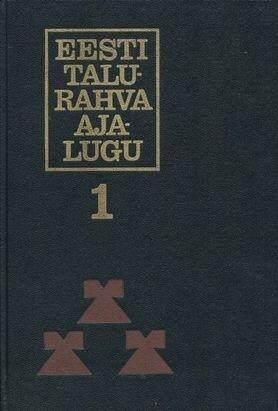 Eesti talurahva ajalugu I